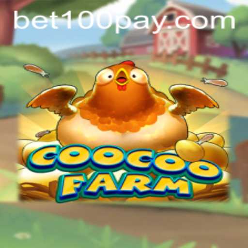 Exploring the Delightful World of CooCooFarm: A Game of Strategy with bet100