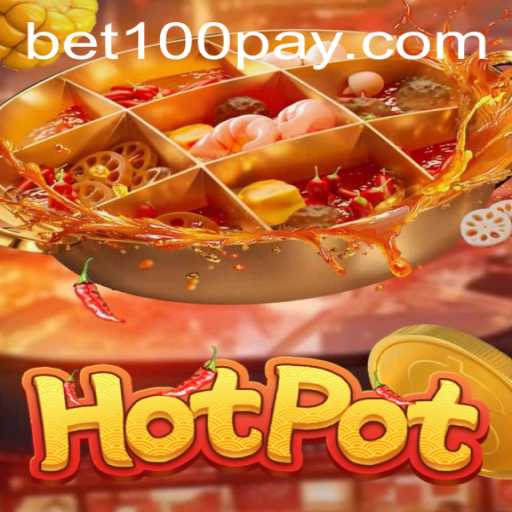 Discover the Exciting World of Hotpot: A Guide to Playing with bet100 Strategies